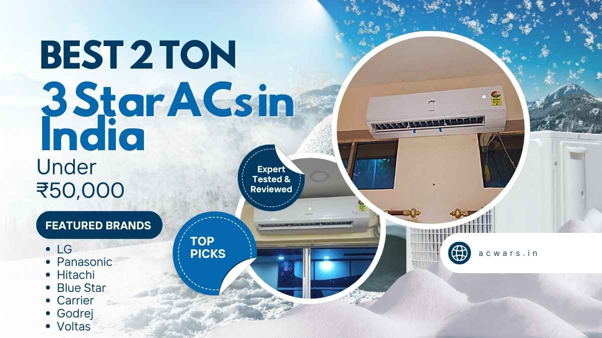 Best 2 Ton 3 Star AC in India under ₹50,000