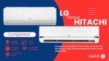 LG Vs Hitachi 1.5 Ton 5 Star Inverter AC – Which is better in 2026?